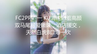 新下海女神！超级美~【可爱小懒猪】无套狂操，19岁江西小美女，看起来也已经是性爱老手了