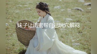 【新片速遞】  拥有甜美系的女友、整个夏天都是开心的❤️扎起马尾辫乖乖吃鸡，一插进去就水好多，汪汪的淫水声听着真得劲！