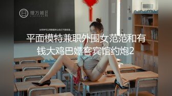 STP18274 马尾妹子啪啪，被窝口交舔弄摸逼上位骑乘猛操