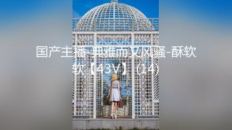 【新速片遞】  【最新流出❤️破解摄像头】美少妇饥渴求操 主动挑逗老公被内射高潮了 疯狂骑乘美少妇这多久没被操了 高清1080P原版 