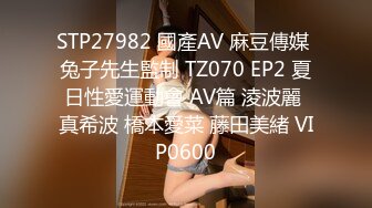 STP28087 圆圆脸笑起来甜美！新人下海美少女！没穿内裤无毛小穴，掰穴玻璃棒插入，跳蛋磨蹭震动