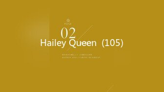 Hailey Queen  (105)